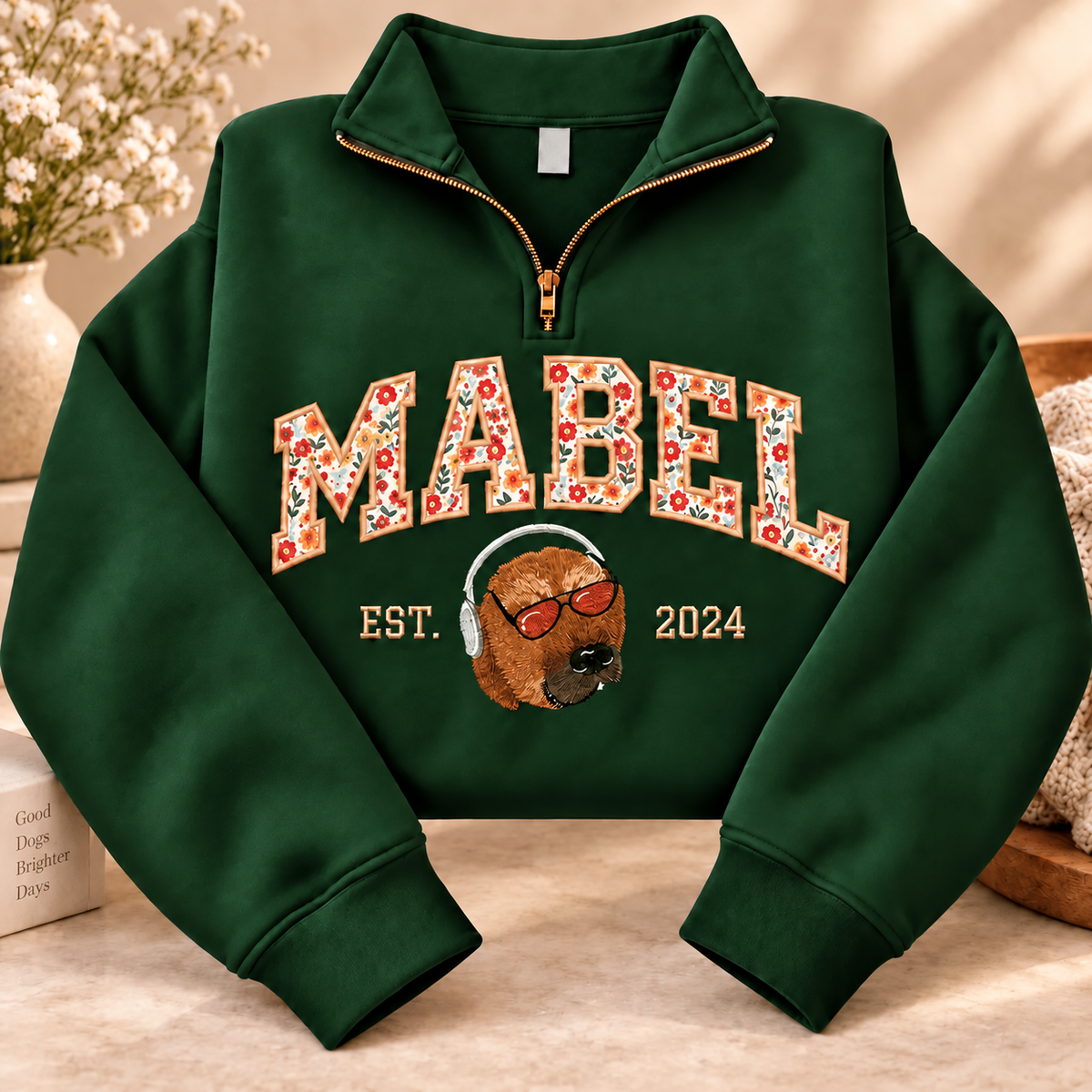 Forest green quarter-zip sweatshirt with MABEL floral applique name and pet portrait
